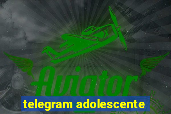 telegram adolescente